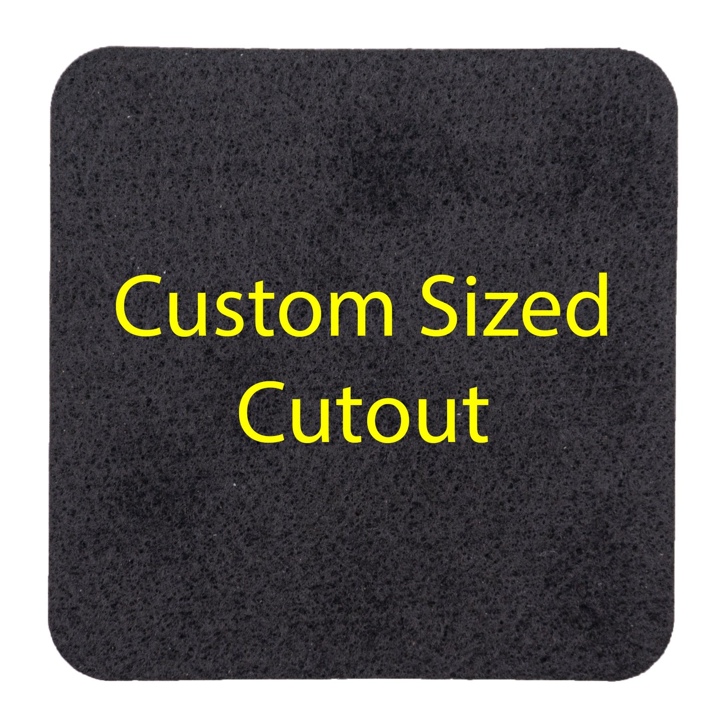 Felt Backing (Custom Cutout)
